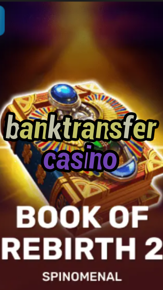 banktransfer casino-trdjkmsxjksdss.com